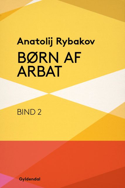 Børn af Arbat, Anatoly Rybakov