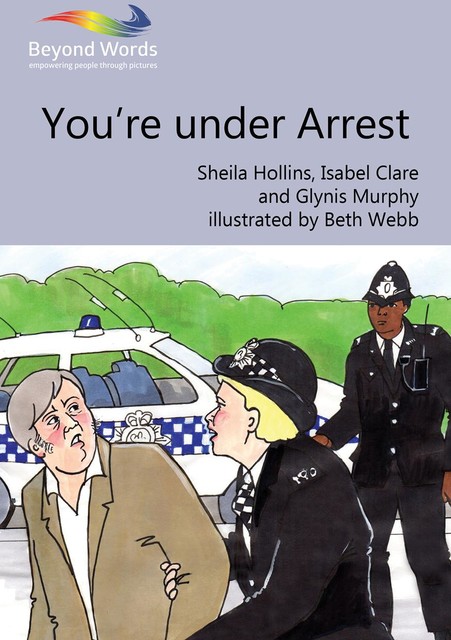 You're under Arrest, Sheila Hollins, Isabel Clare