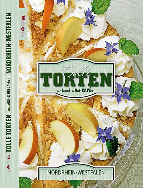 Tolle Torten aus Land- & Hofcafés – Nordrhein-Westfalen, Hans-Dieter Lucas