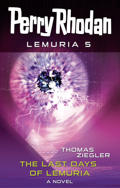Perry Rhodan Lemuria 5: The Last Days of Lemuria, Thomas Ziegler