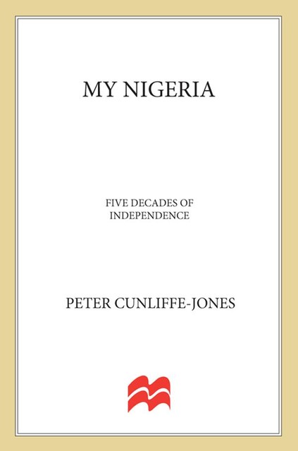 My Nigeria, Peter Cunliffe-Jones