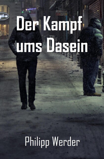 Der Kampf ums Dasein, Philipp Werder
