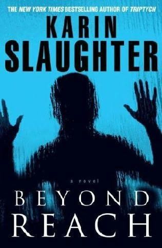 Beyond Reach, Karin Slaughter