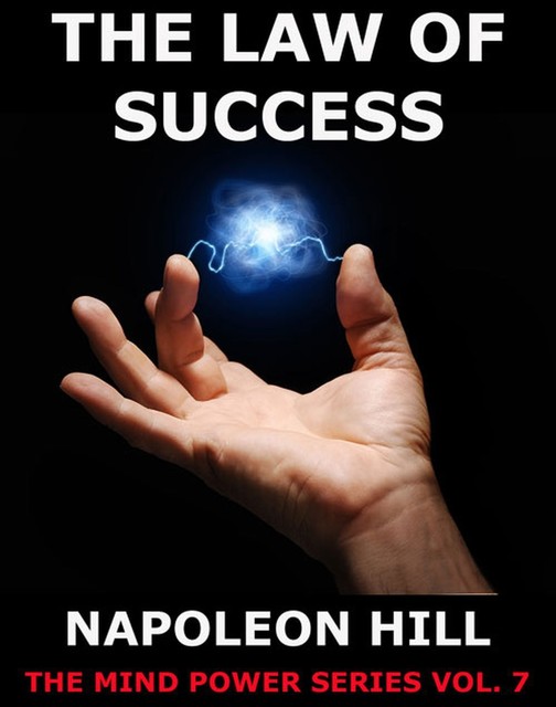 The Law Of Success In Sixteen Lessons, Napoleon Hill