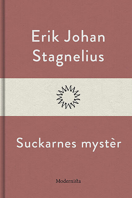 Suckarnes mystèr, Erik Johan Stagnelius