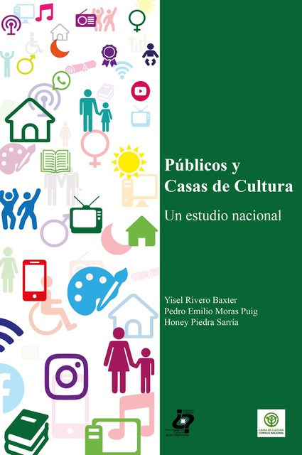 Públicos y Casas de Cultura, Honey Piedra Sarría, Pedro Emilio Moras Puig, Yisel Rivero Baxter