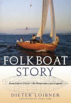 Folkboat Story, Dieter Loibner