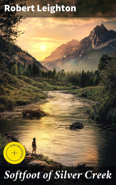 Softfoot of Silver Creek, Robert Leighton