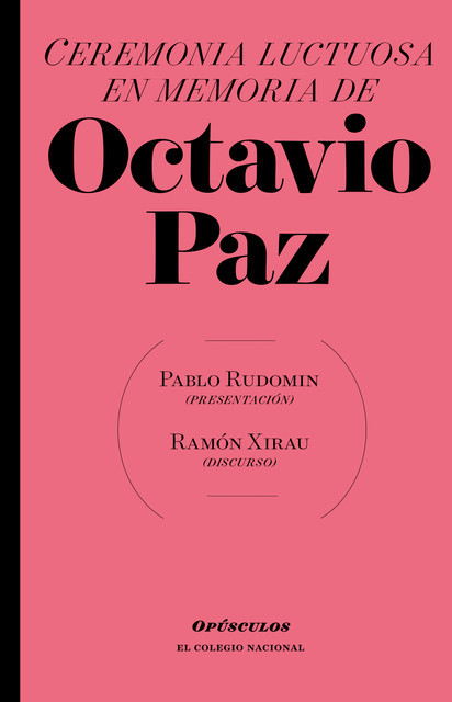 Ceremonia luctuosa en memoria de Octavio Paz, Ramón Xirau