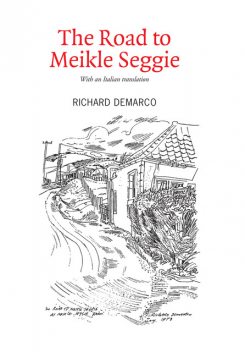 The Road to Meikle Seggie, Richard Demarco