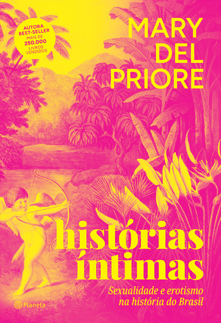 Histórias íntimas – 3 ª edição, Mary Del Priore