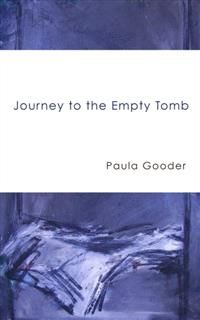 Journey to the Empty Tomb, Paula Gooder