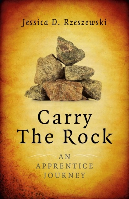 Carry the Rock, Jessica D. Rzeszewski