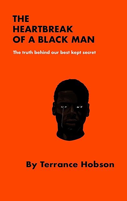 The Heartbreak of a Black Man, Terrance Hobson