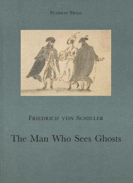 The Man Who Sees Ghosts, Friedrich Schiller