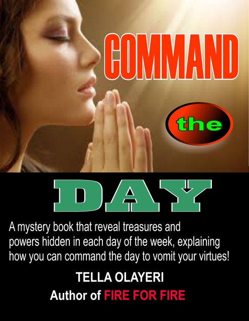 Command The Day Against Witchcraft Activities, Tella Olayeri