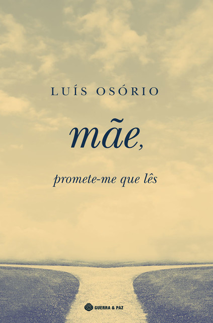 Mãe, Promete-me que Lês, Luís Osório