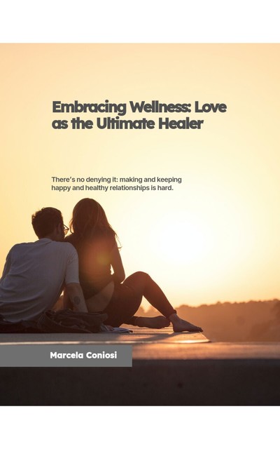 Embracing Wellness, Marcela Coniosi