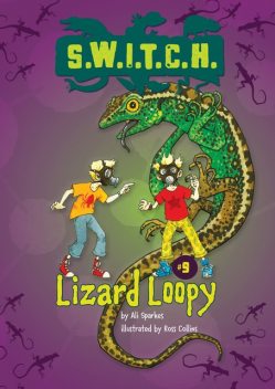 Lizard Loopy, Ali Sparkes