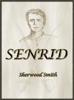 Senrid, Sherwood Smith