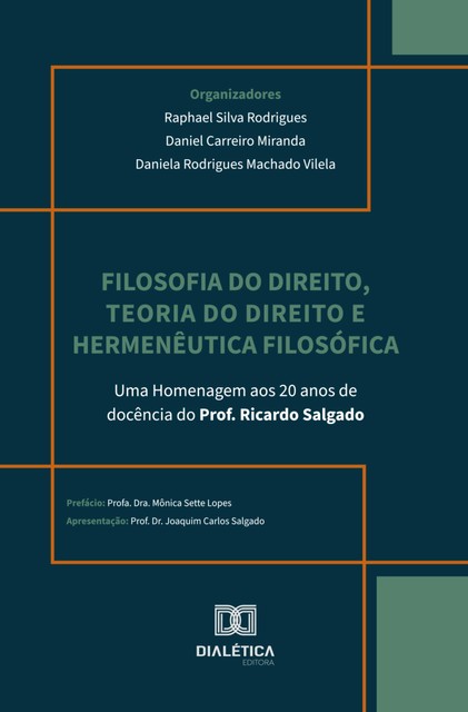 Filosofia do Direito, Teoria do Direito e Hermenêutica Filosófica, Raphael Silva Rodrigues, DANIEL CARREIRO MIRANDA, DANIELA RODRIGUES MACHADO VILELA