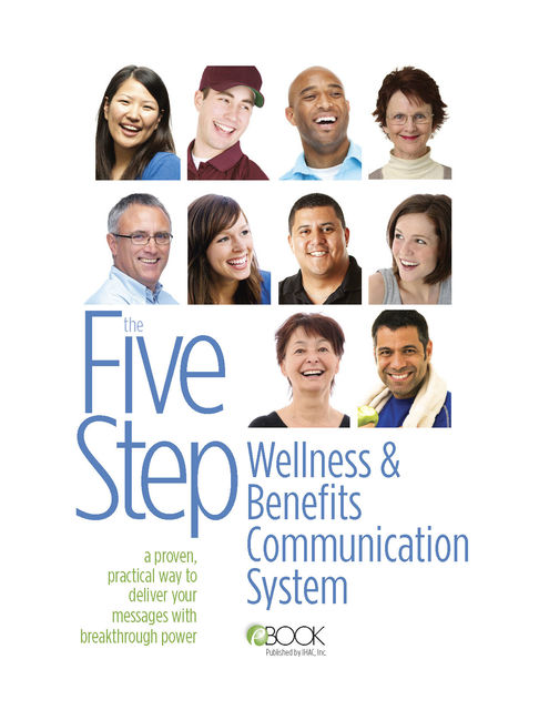 The Five Step Wellness and Benefits Communication System, Shawn M.Connors