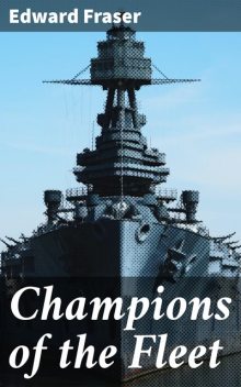 Champions of the Fleet, Edward Fraser