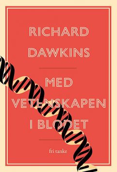 Med vetenskapen i blodet, Richard Dawkins