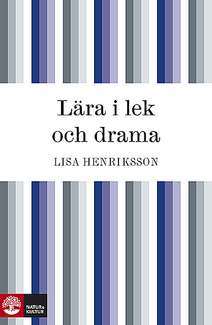 Lära i lek och drama, Lisa Henriksson