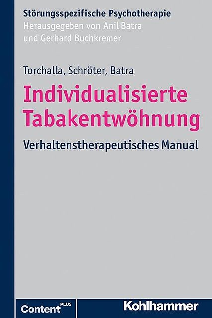 Individualisierte Tabakentwöhnung, Anil Batra, Iris Torchalla, Martina Schröter
