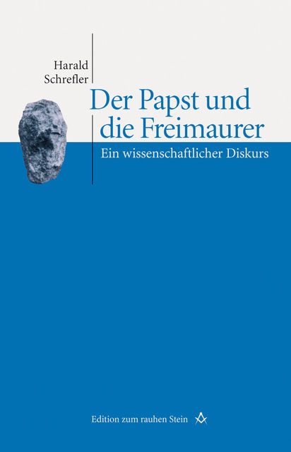 Der Papst und die Freimaurer, Harald Schrefler