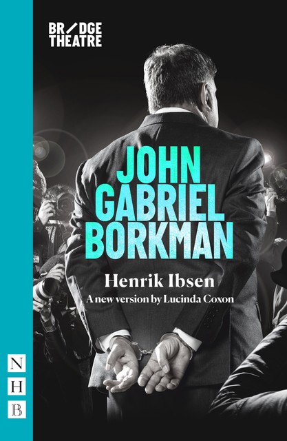 John Gabriel Borkman (NHB Classic Plays), Henrik Ibsen