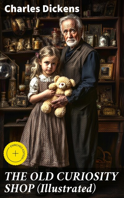 THE OLD CURIOSITY SHOP (Illustrated), Charles Dickens