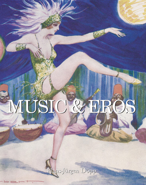 Music and Eros, Hans-Jürgen Döpp