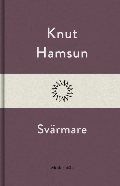Svärmare, Knut Hamsun