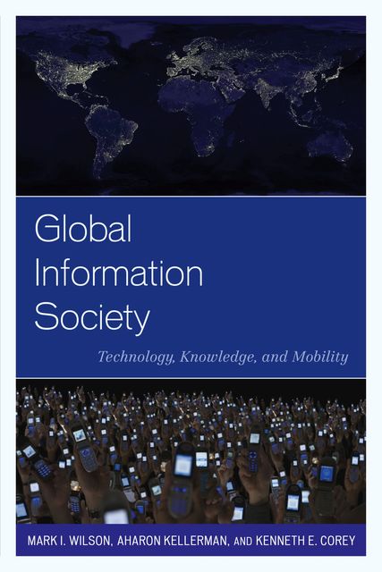 Global Information Society, Mark Wilson, Aharon Kellerman, Kenneth E. Corey