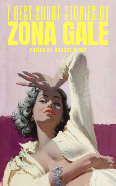 7 best short stories by Zona Gale, Zona Gale, August Nemo