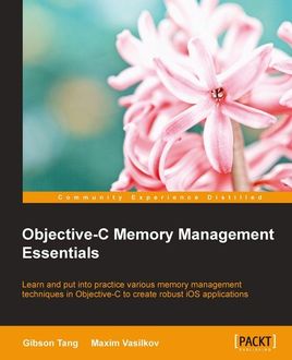 Objective-C Memory Management Essentials, Gibson Tang