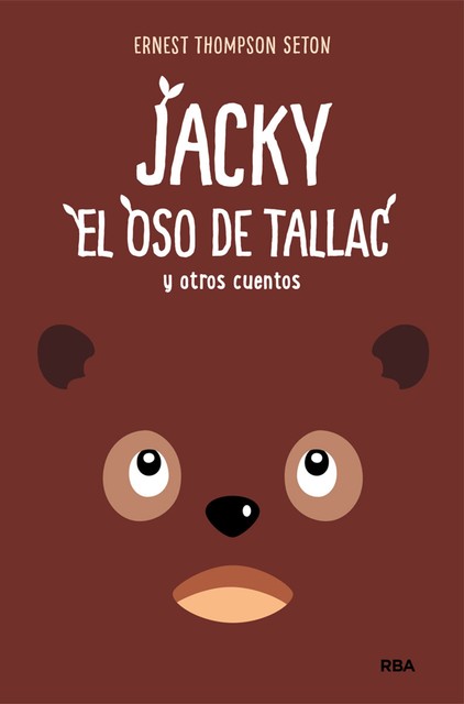 Jacky, el oso de Tallac y otros cuentos, Ernest Thompson