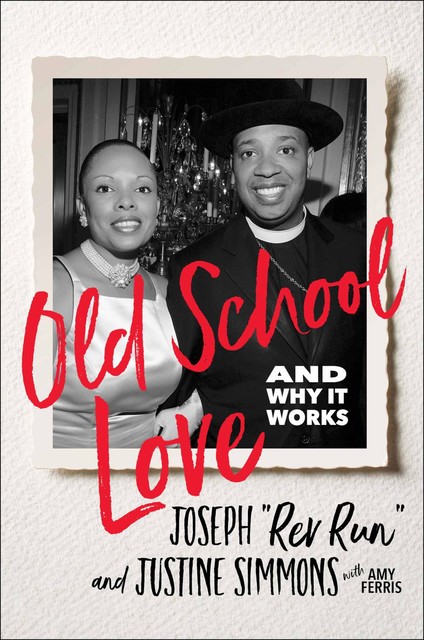 Old School Love, Rev Run, Justine Simmons, Amy Ferris