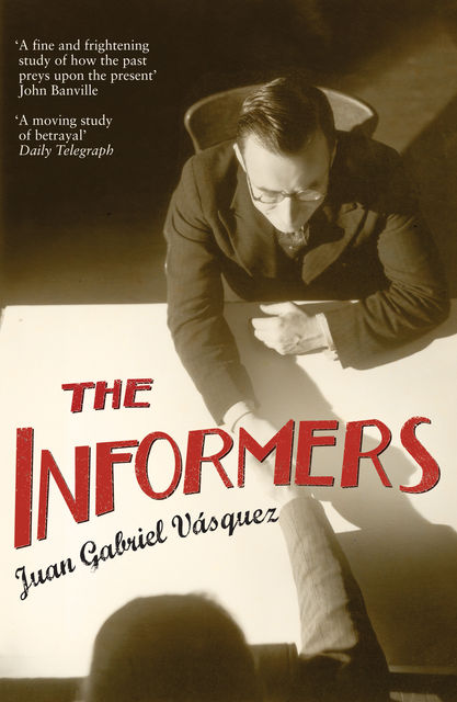 The Informers, Juan Gabriel VÃ¡squez