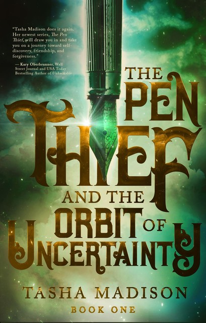 The Pen Thief and the Orbit of Uncertainty, Tasha Madison