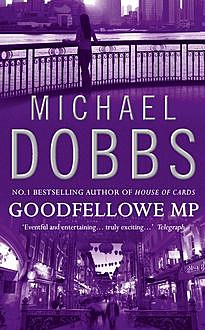Goodfellowe MP, Michael Dobbs