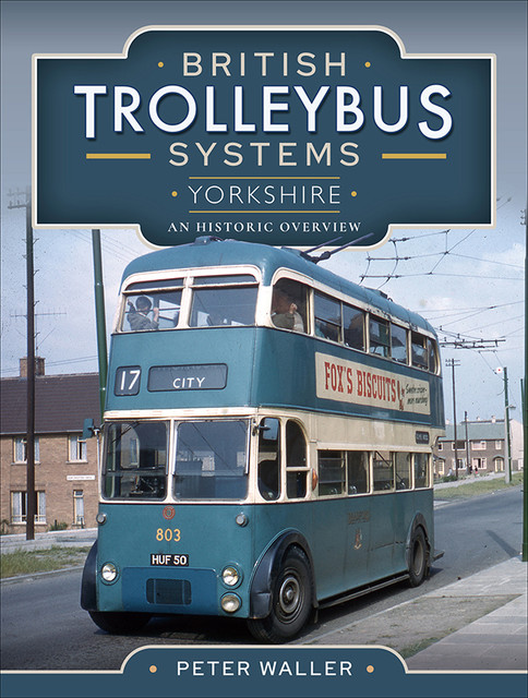 British Trolleybus Systems – Scotland, Northern Ireland and the North of England, Peter Waller