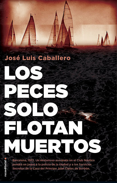 Los peces solo flotan muertos, José Caballero