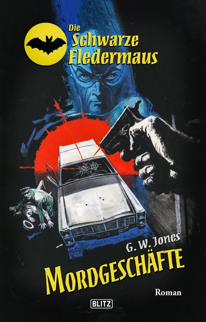 Die Schwarze Fledermaus 34: Mordgeschäfte, G.W. Jones