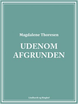 Udenom afgrunden, Magdalene Thoresen