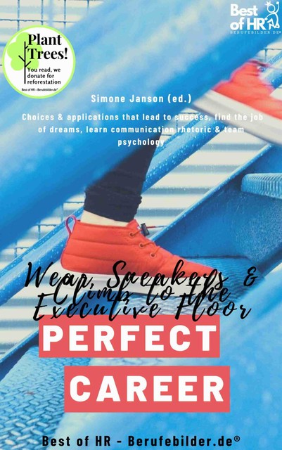 Perfect Career? Wear Sneakers & Climb to the Executive Floor, Simone Janson