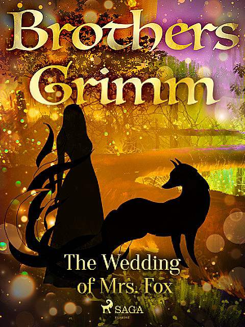 The Wedding of Mrs. Fox, Brothers Grimm