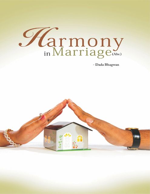 Harmony In Marriage (Abr.), Dada Bhagwan